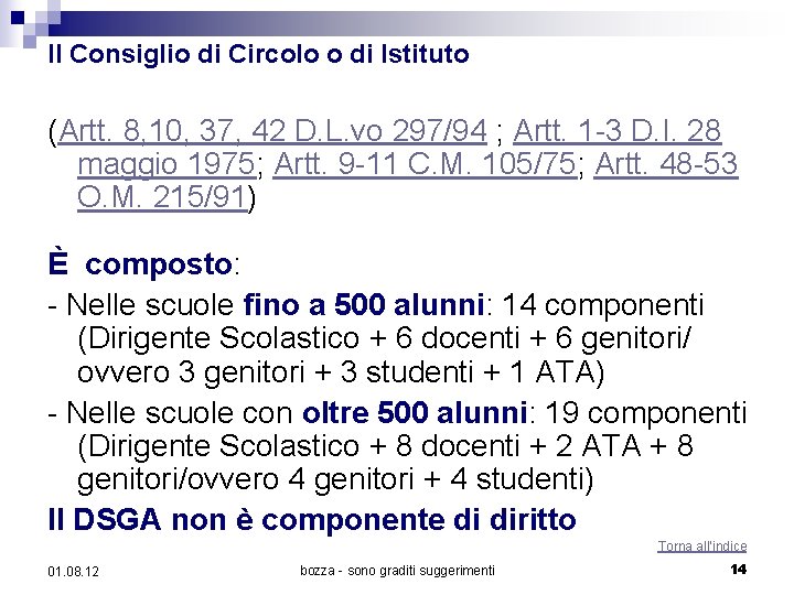 Il Consiglio di Circolo o di Istituto (Artt. 8, 10, 37, 42 D. L.