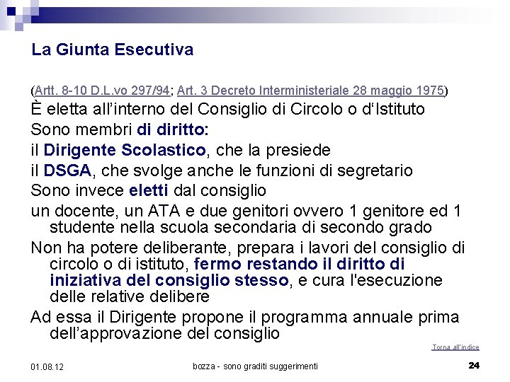 La Giunta Esecutiva (Artt. 8 -10 D. L. vo 297/94; Art. 3 Decreto Interministeriale