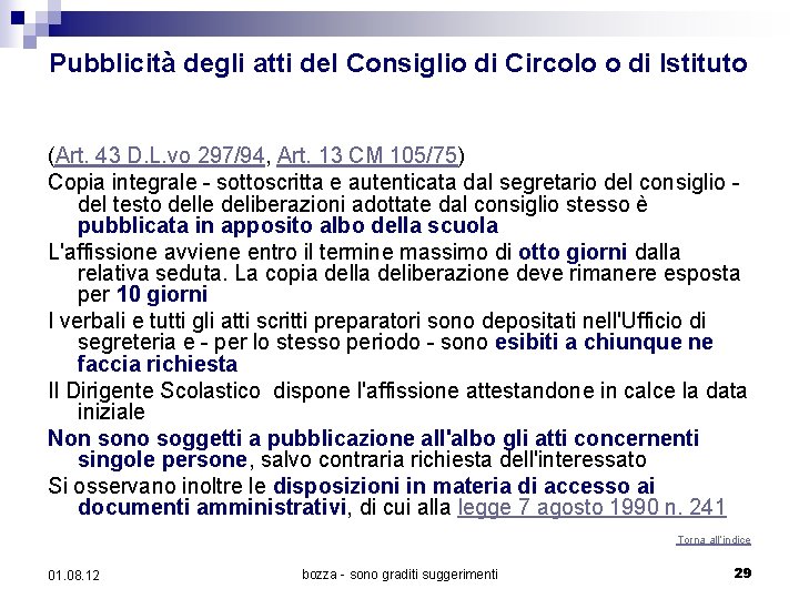 Pubblicità degli atti del Consiglio di Circolo o di Istituto (Art. 43 D. L.