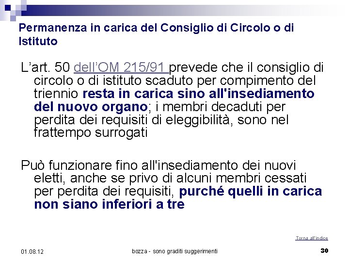 Permanenza in carica del Consiglio di Circolo o di Istituto L’art. 50 dell’OM 215/91