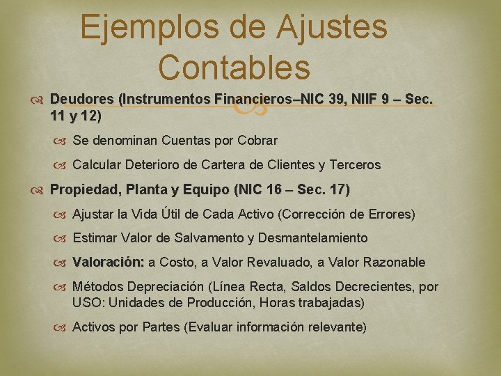 Ejemplos de Ajustes Contables Deudores (Instrumentos Financieros–NIC 39, NIIF 9 – Sec. 11 y