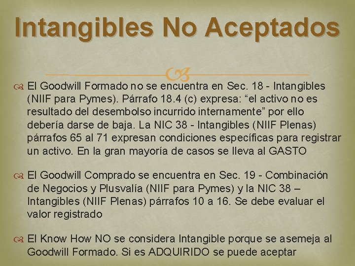 Intangibles No Aceptados El Goodwill Formado no se encuentra en Sec. 18 - Intangibles