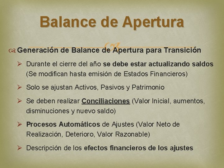 Balance de Apertura Generación de Balance de Apertura para Transición Ø Durante el cierre