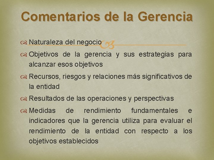 Comentarios de la Gerencia Objetivos de la gerencia y sus estrategias para Naturaleza del