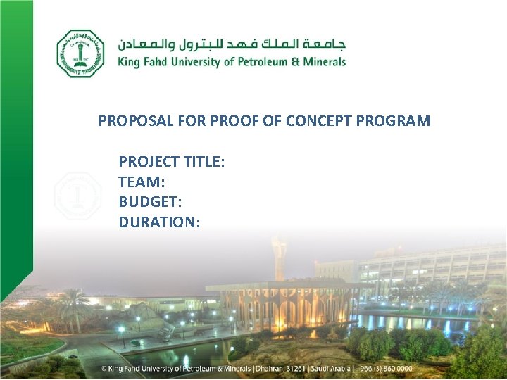 PROPOSAL FOR PROOF OF CONCEPT PROGRAM PROJECT TITLE: TEAM: BUDGET: DURATION: 1 