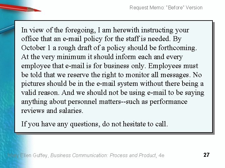 Request Memo: “Before” Version In view of the foregoing, I am herewith instructing your