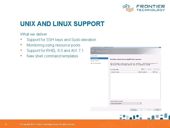 UNIX AND LINUX SUPPORT What we deliver • Support for SSH keys and Sudo