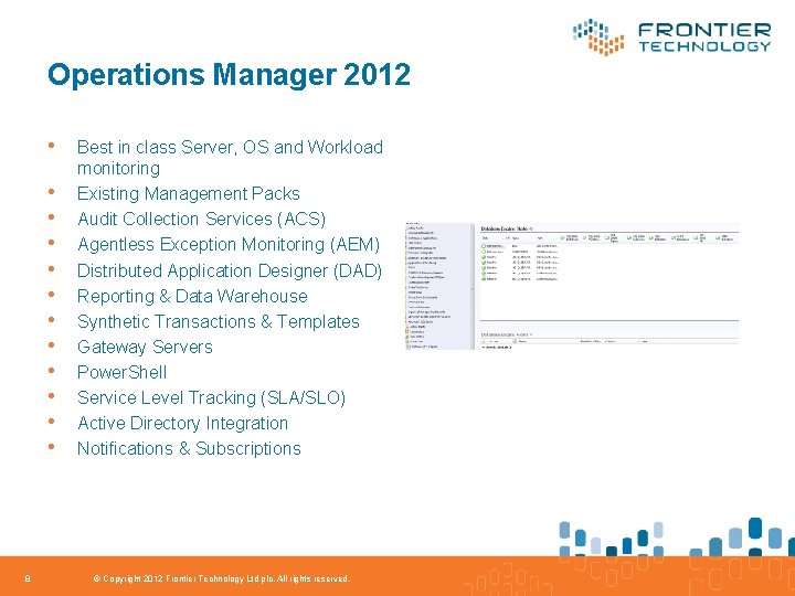 Operations Manager 2012 • • • 8 Best in class Server, OS and Workload