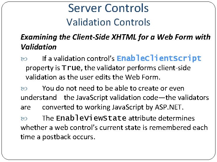 Server Controls Validation Controls Examining the Client-Side XHTML for a Web Form with Validation