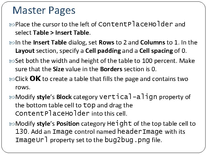 Master Pages Place the cursor to the left of Content. Place. Holder and select