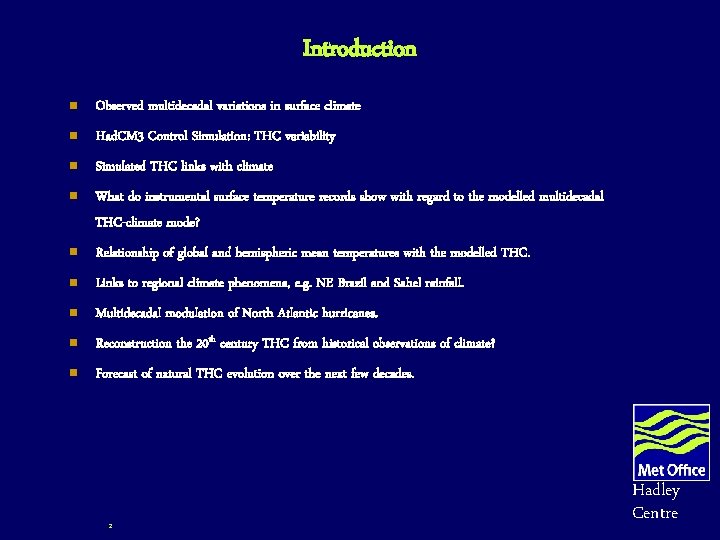 Introduction n Observed multidecadal variations in surface climate n Had. CM 3 Control Simulation: Introduction n Observed multidecadal variations in surface climate n Had. CM 3 Control Simulation: