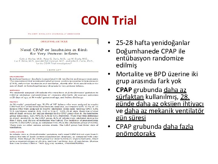 COIN Trial • 25 -28 hafta yenidoğanlar • Doğumhanede CPAP ile entübasyon randomize edilmiş