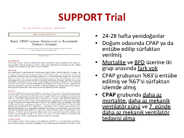 SUPPORT Trial • 24 -28 hafta yenidoğanlar • Doğum odasında CPAP ya da entübe