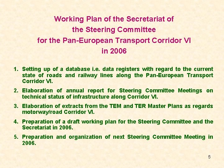 Working Plan of the Secretariat of the Steering Committee for the Pan-European Transport Corridor