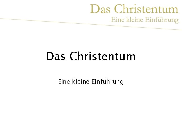 Das Christentum Eine kleine Einführung 