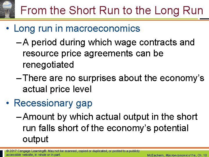 From the Short Run to the Long Run • Long run in macroeconomics – From the Short Run to the Long Run • Long run in macroeconomics –