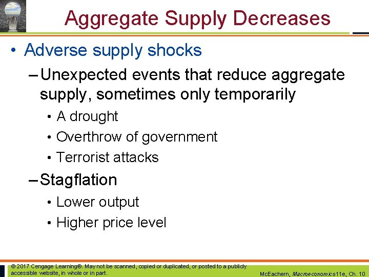 Aggregate Supply Decreases • Adverse supply shocks – Unexpected events that reduce aggregate supply, Aggregate Supply Decreases • Adverse supply shocks – Unexpected events that reduce aggregate supply,