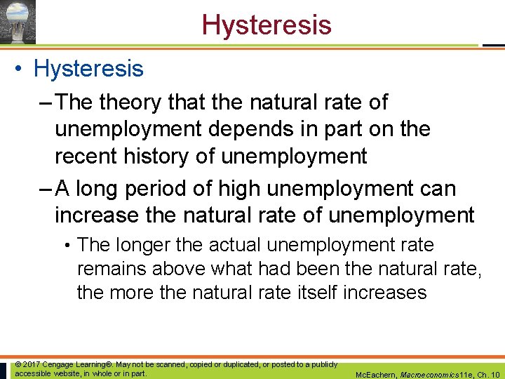 Hysteresis • Hysteresis – The theory that the natural rate of unemployment depends in Hysteresis • Hysteresis – The theory that the natural rate of unemployment depends in