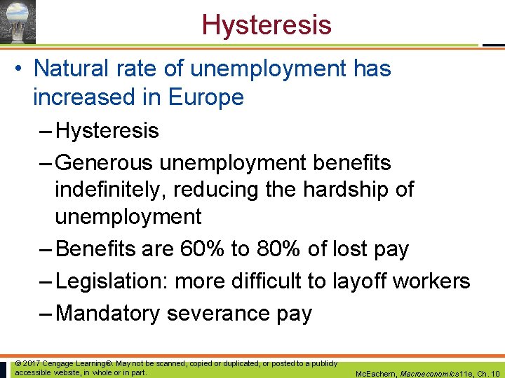 Hysteresis • Natural rate of unemployment has increased in Europe – Hysteresis – Generous Hysteresis • Natural rate of unemployment has increased in Europe – Hysteresis – Generous