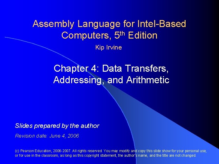 Assembly Language for Intel-Based Computers, 5 th Edition Kip Irvine Chapter 4: Data Transfers,