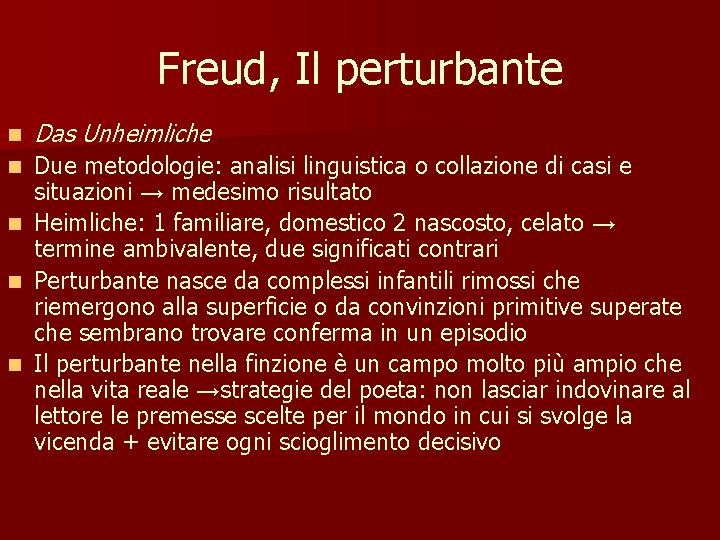 Freud, Il perturbante n Das Unheimliche n Due metodologie: analisi linguistica o collazione di