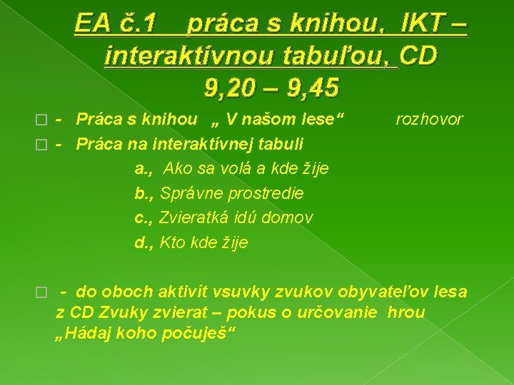 EA č. 1 práca s knihou, IKT – interaktívnou tabuľou, CD 9, 20 –