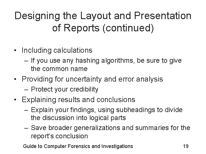 Designing the Layout and Presentation of Reports (continued) • Including calculations – If you