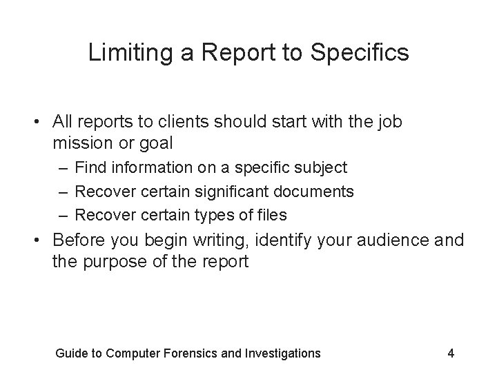 Limiting a Report to Specifics • All reports to clients should start with the