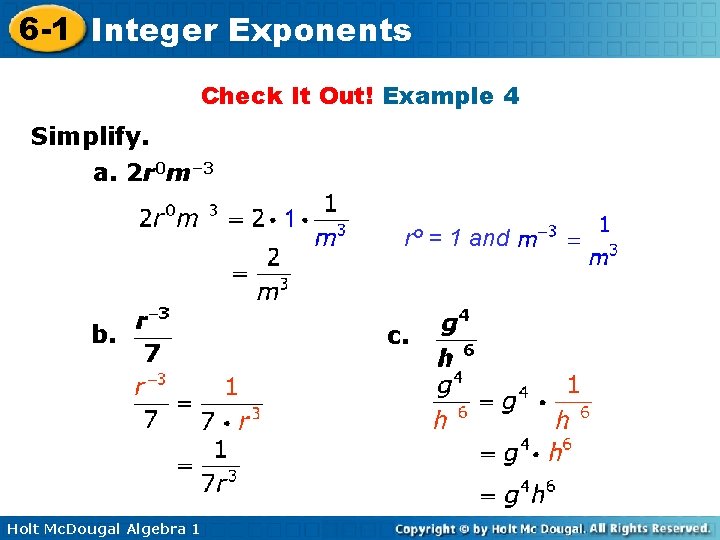 6 -1 Integer Exponents Check It Out! Example 4 Simplify. a. 2 r 0