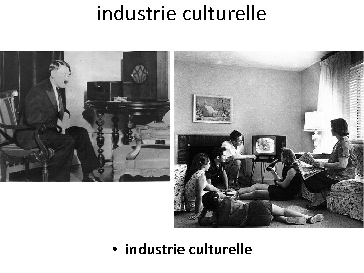 industrie culturelle • industrie culturelle 