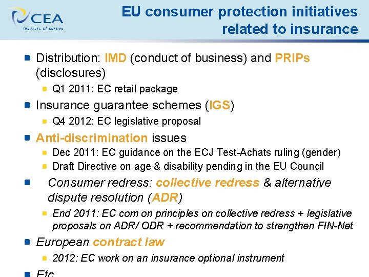 EU consumer protection initiatives related to insurance Distribution: IMD (conduct of business) and PRIPs