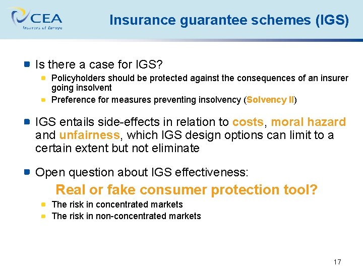 Insurance guarantee schemes (IGS) Is there a case for IGS? Policyholders should be protected