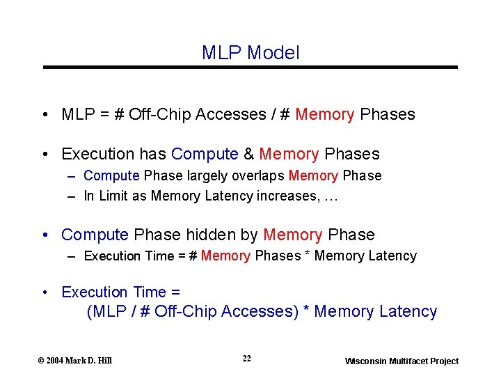 MLP Model • MLP = # Off-Chip Accesses / # Memory Phases • Execution MLP Model • MLP = # Off-Chip Accesses / # Memory Phases • Execution