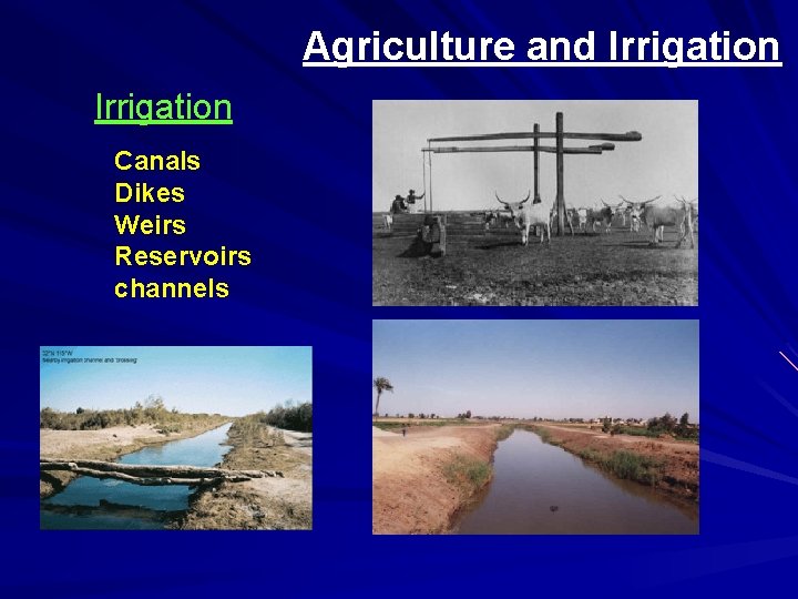 Agriculture and Irrigation Canals Dikes Weirs Reservoirs channels 