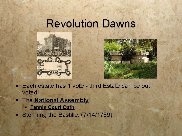 Revolution Dawns § Each estate has 1 vote - third Estate can be out