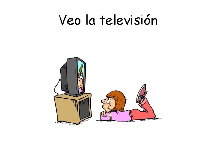 Veo la televisión 