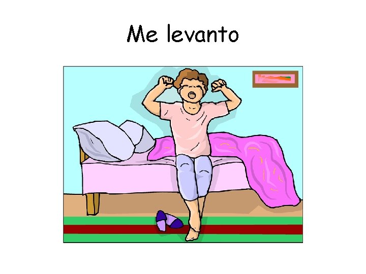 Me levanto 