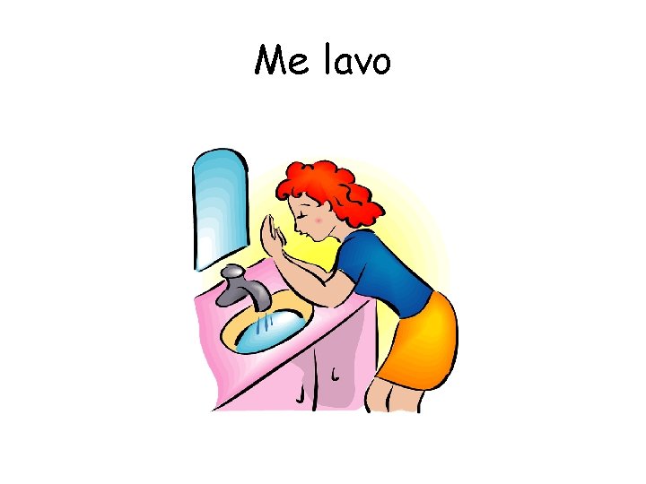 Me lavo 