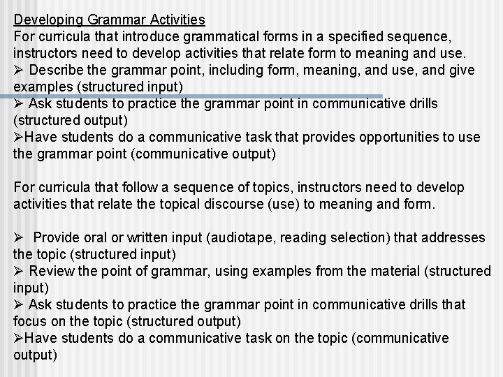  Developing Grammar Activities For curricula that introduce grammatical forms in a specified sequence,