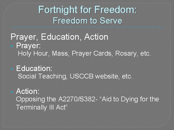 Fortnight for Freedom: Freedom to Serve Prayer, Education, Action § Prayer: Holy Hour, Mass,