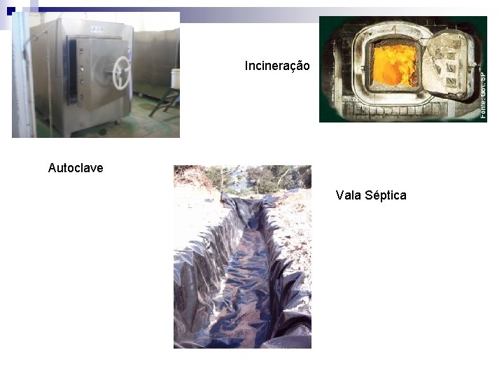 Incineração Autoclave Vala Séptica Incineração Autoclave Vala Séptica