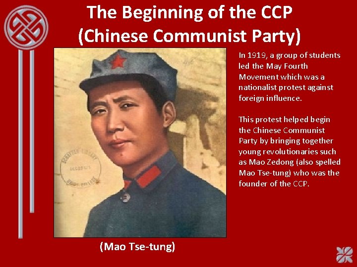 The Beginning of the CCP (Chinese Communist Party) In 1919, a group of students