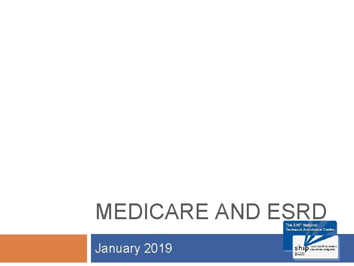 MEDICARE AND ESRD January 2019 