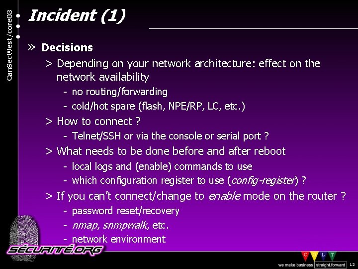Can. Sec. West/core 03 Incident (1) » Decisions > Depending on your network architecture: