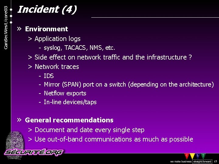 Can. Sec. West/core 03 Incident (4) » Environment > Application logs - syslog, TACACS,