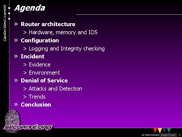Can. Sec. West/core 03 Agenda » Router architecture » » > Hardware, memory and