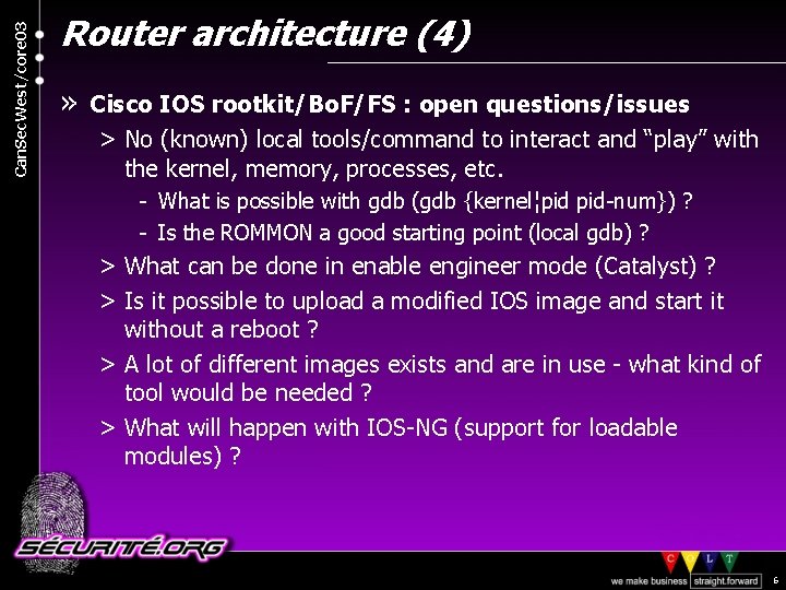 Can. Sec. West/core 03 Router architecture (4) » Cisco IOS rootkit/Bo. F/FS : open