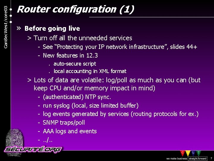 Can. Sec. West/core 03 Router configuration (1) » Before going live > Turn off