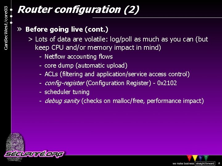 Can. Sec. West/core 03 Router configuration (2) » Before going live (cont. ) >