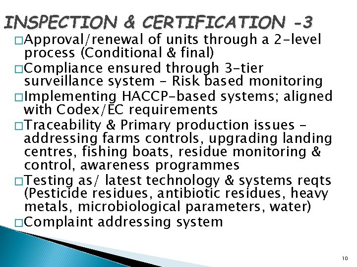 INSPECTION & CERTIFICATION -3 � Approval/renewal of units through a 2 -level process (Conditional